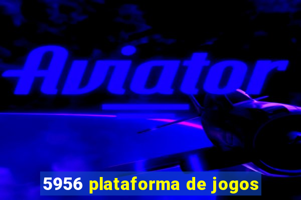 5956 plataforma de jogos